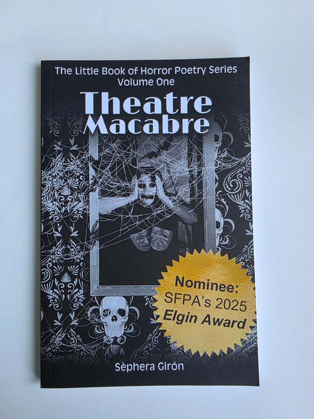 Theatre Macabre Sephera Girón 2024 Horror Poetry Elgin Award Nominee OOP